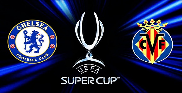 Venue, time, date for Chelsea vs Villarreal Super cup confirmed 