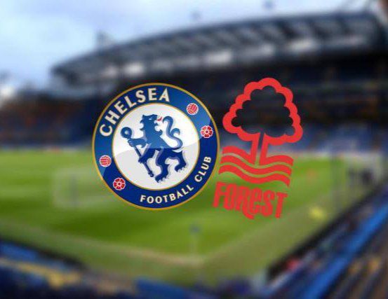 Chelsea vs Nottingham Forest…Live stream, line-ups and more
